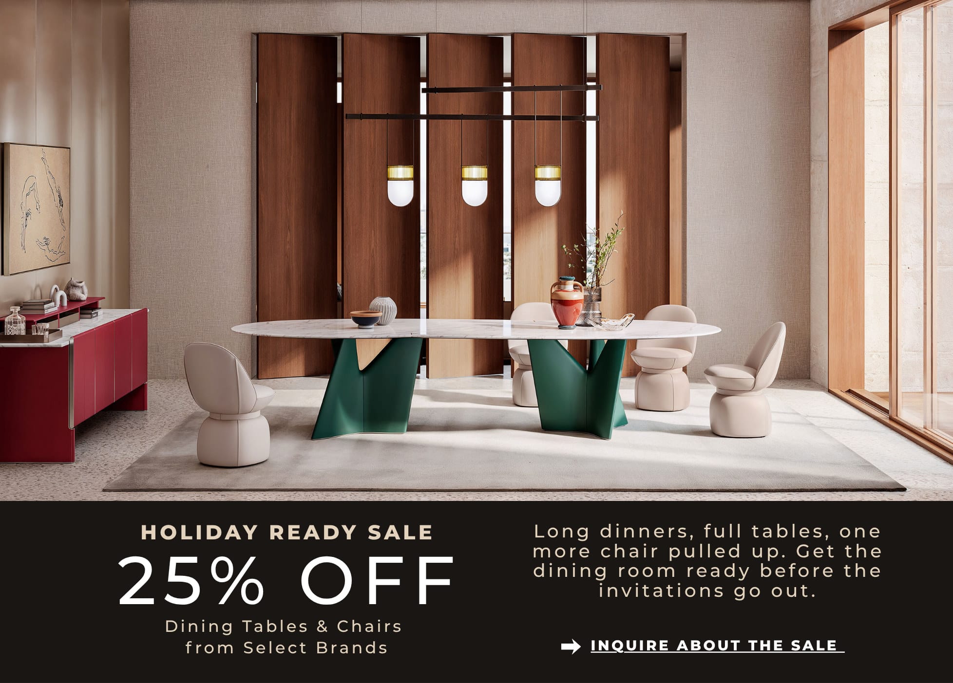 Holiday Ready Sale at BeDESIGN Houston — 25% off dining tables and chairs from select brands